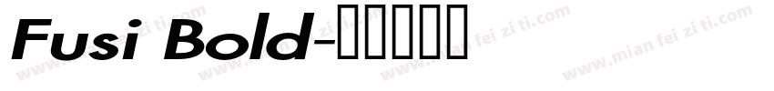 Fusi Bold字体转换